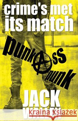 Punk Ass Punk Jack Wallen 9781537063478 Createspace Independent Publishing Platform
