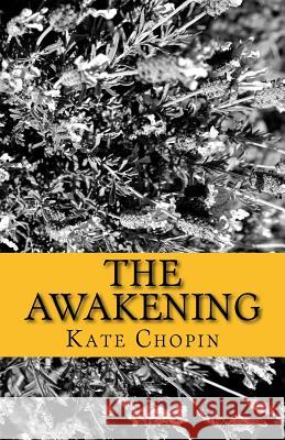 The Awakening Kate Chopin 9781537063904 Createspace Independent Publishing Platform