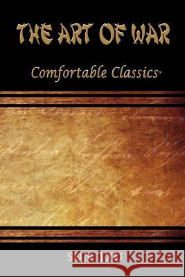 The Art of War: Comfortable Classics Sun Tzu 9781537066707 Createspace Independent Publishing Platform