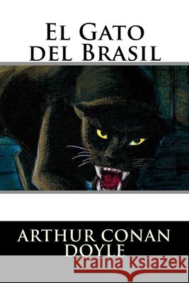 El Gato del Brasil Arthur Conan Doyle 9781537068640