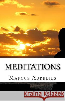 Meditations Marcus Aurelius 9781537069722 Createspace Independent Publishing Platform