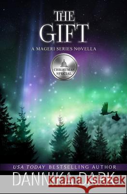 The Gift: A Christmas Novella Dark, Dannika 9781537071404 Createspace Independent Publishing Platform