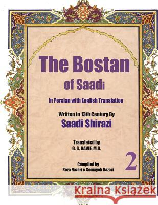 The Bostan of Saadi: In Persian with English Translation Saadi Shirazi G. S. Davie M 9781537074832