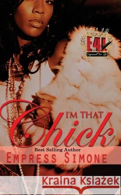 I'm That Chick Empress Simone 9781537078205 Createspace Independent Publishing Platform