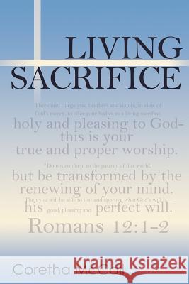 Living Sacrifice Coretha McCall 9781537078878 Createspace Independent Publishing Platform