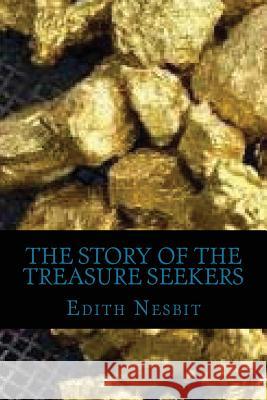 The Story of the Treasure Seekers Edith Nesbit Ravell 9781537079134 Createspace Independent Publishing Platform