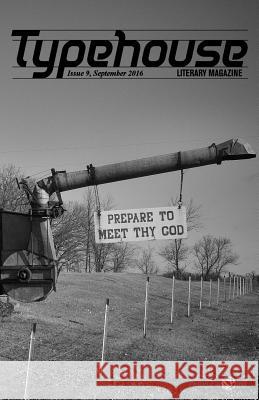 Typehouse Literary Magazine: Issue 9, September 2016 Typehouse Literary Magazine Val Gryphin 9781537083919