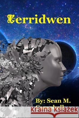 Cerridwen Sean M. Campbell 9781537086026 Createspace Independent Publishing Platform