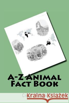 A-Z Animal Fact Book Cham Pavin 9781537087481 Createspace Independent Publishing Platform