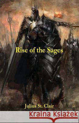 Rise of the Sages (Book #7 of the Sage Saga) Julius S 9781537090900 Createspace Independent Publishing Platform