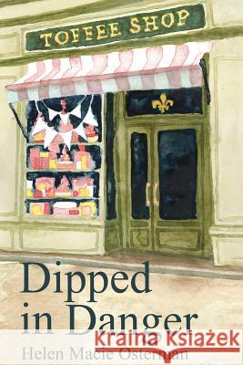 Dipped in Danger Mrs Helen Macie Osterman 9781537091082
