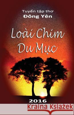 Loai Chim Du Muc Dong Yen 9781537092928 Createspace Independent Publishing Platform