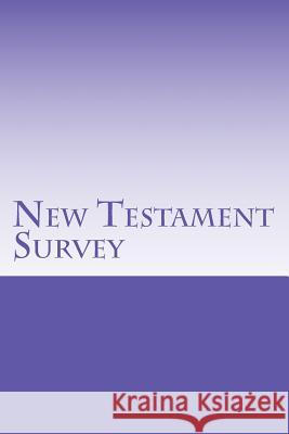 New Testament Survey Grace Bible College & 9781537100036 Createspace Independent Publishing Platform