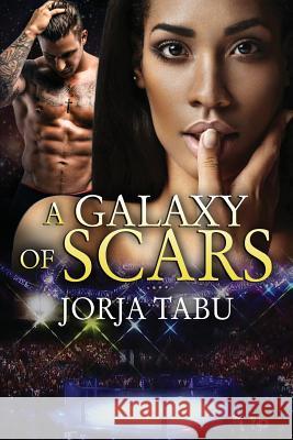 A Galaxy of Scars Jorja Tabu 9781537102016 Createspace Independent Publishing Platform