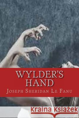 Wylders Hand Joseph Sheridan L Ravell 9781537105451 Createspace Independent Publishing Platform