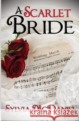 A Scarlet Bride Sylvia McDaniel 9781537106472 Createspace Independent Publishing Platform