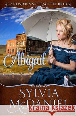 Abigail Sylvia McDaniel 9781537106588 Createspace Independent Publishing Platform