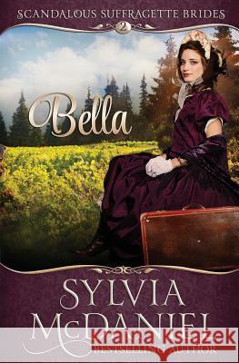 Bella Sylvia McDaniel 9781537106861 Createspace Independent Publishing Platform