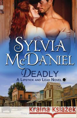 Deadly Sylvia McDaniel 9781537107196 Createspace Independent Publishing Platform