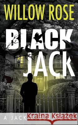 Black Jack Willow Rose 9781537114385 Createspace Independent Publishing Platform