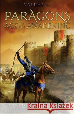 Paragons: Age of the Awakening Volume II J. M. Macchiavelli 9781537115184 Createspace Independent Publishing Platform