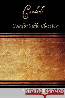 Candide: Comfortable Classics Voltaire 9781537116679