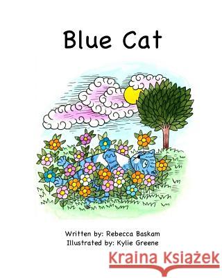 Blue Cat Rebecca L. Baskam Kylie Greene 9781537118338