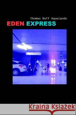 Eden express Ruff, Thomas 9781537122953