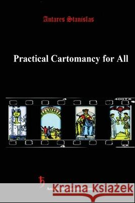Practical Cartomancy for All Antares Stanislas 9781537125312 Createspace Independent Publishing Platform