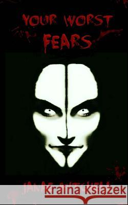 Your Worst Fears Janae Mitchell 9781537126005