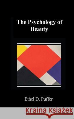 The Psychology of Beauty Ethel D. Puffer 9781537128542 Createspace Independent Publishing Platform