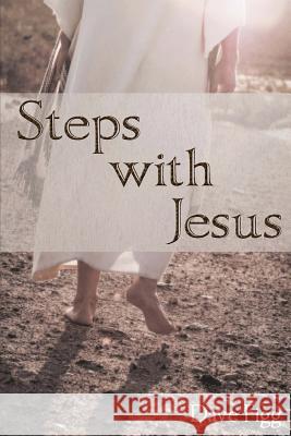 Steps with Jesus Dave Figg 9781537128603