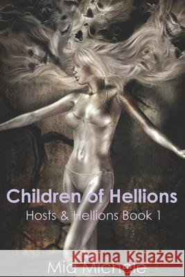 Children of Hellions Mia Michele 9781537130781