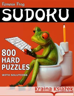 Famous Frog Sudoku 800 Hard Puzzles With Solutions: A Bathroom Sudoku Series Book Croker, Dan 9781537132747