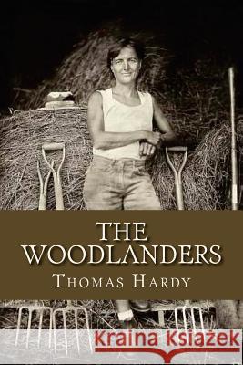 The Woodlanders Thomas Hardy Ravell 9781537133966 Createspace Independent Publishing Platform