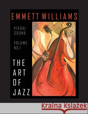 The Art of Jazz Emmett Williams 9781537134819