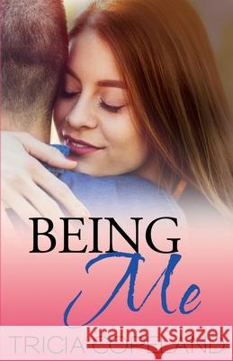 Being Me Tricia Copeland Tia Silverthorne Bach Daryl a. McCool 9781537138954 Createspace Independent Publishing Platform