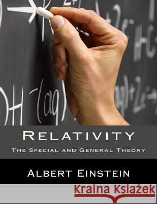 Relativity: The Special and General Theory Albert Einstein Robert W. Lawson 9781537141732 Createspace Independent Publishing Platform