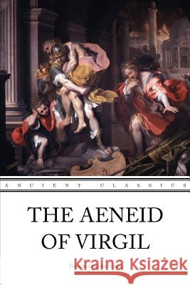 The Aeneid of Virgil Virgil                                   John Dryden 9781537142395 Createspace Independent Publishing Platform