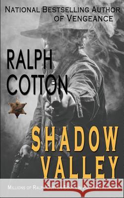 Shadow Valley Ralph Cotton 9781537143934 Createspace Independent Publishing Platform