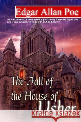 The Fall of the House of Usher Edgar Allan Poe 9781537147482 Createspace Independent Publishing Platform