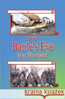 1066 Battle's Eve Meg Woodward 9781537153445