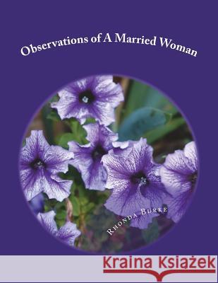Observations From A Married Woman Burke, Rhonda L. 9781537154510 Createspace Independent Publishing Platform