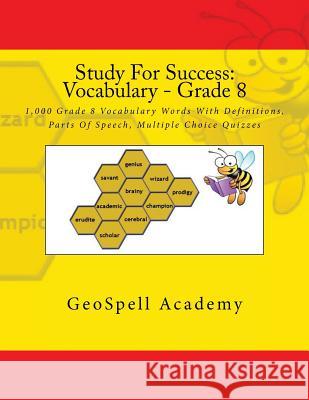 Study For Success: Vocabulary - Grade 8: 1,000 Grade 8 Vocabulary Words With Definitions, Parts Of Speech, Multiple Choice Quizzes Reddy, Vijay 9781537157542