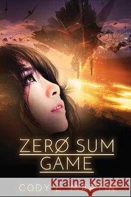 Zero Sum Game Cody L. Martin 9781537161938