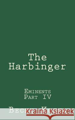 The Harbinger: Eminents Part IV Becky Kozma 9781537166971