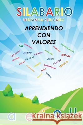 Silabario Hispanoamericano: Aprendiendo con Valores Rodriguez, Carlos 9781537169750
