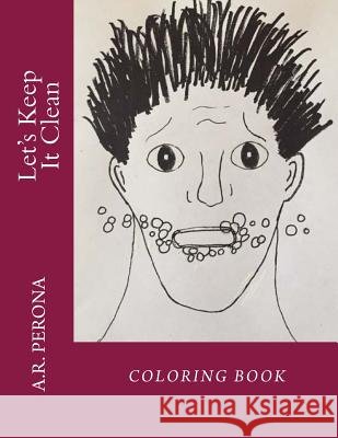 Let's Keep It Clean: Coloring Book Alison R. Perona 9781537171401