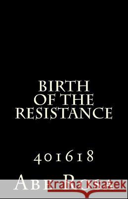 Birth of the resistance Harvey, Sarah 9781537173412 Createspace Independent Publishing Platform
