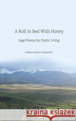 A Roll in Bed With Honey Bradley, Rebecca 9781537174716 Createspace Independent Publishing Platform